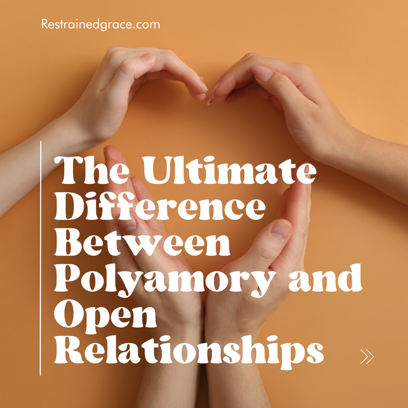 The Ultimate Difference Between Polyamory and Open Relationships