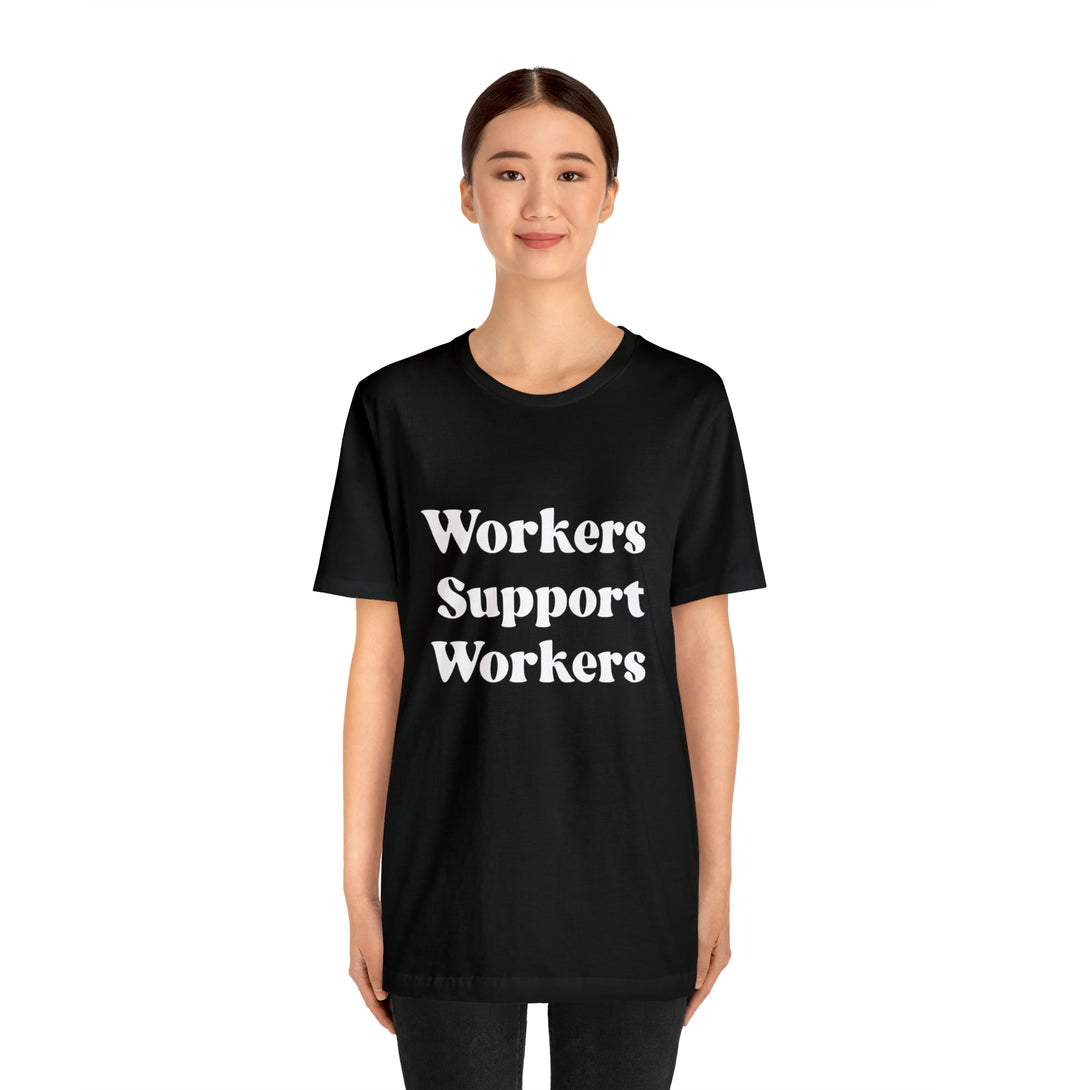 Workers Support Workers Unisex T-Shirt T-Shirt Restrained Grace   