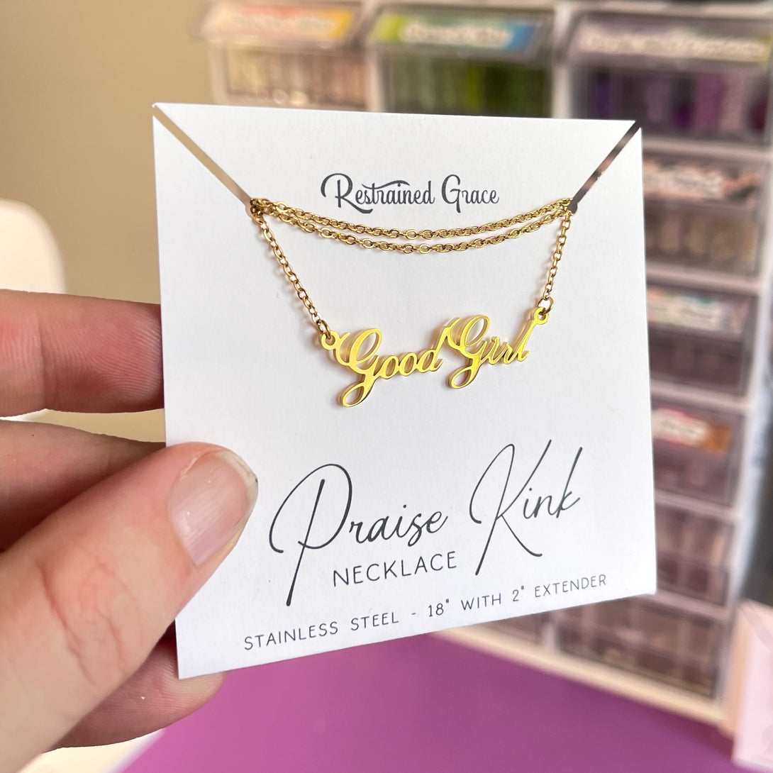 Good Girl - Praise Kink Necklace Necklace Restrained Grace   