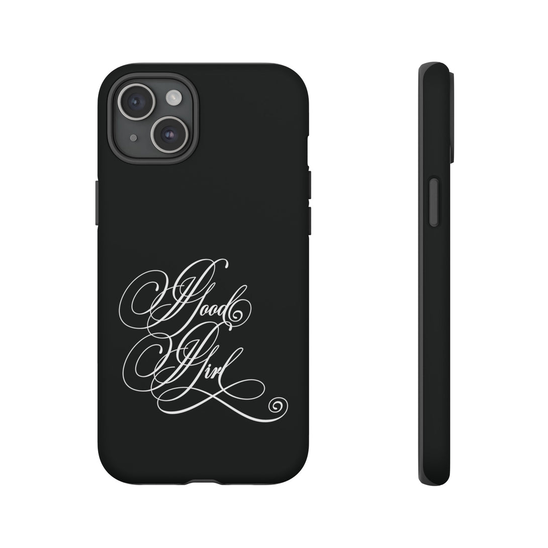 Good Girl Calligraphy Phone Case Phone Case Restrained Grace   