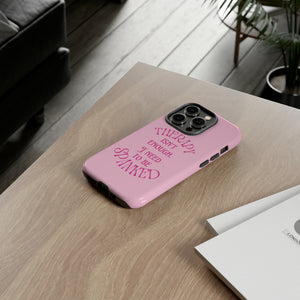 Therapy Isn't Enough I Need to Be Spanked - Pink Phone Case Phone Case Restrained Grace