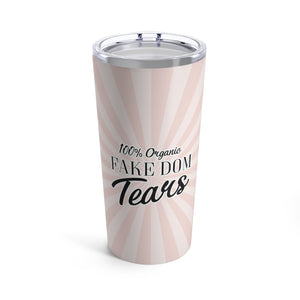 Fake Dom Tears Tumbler - Blush Pink Mug Restrained Grace 20oz