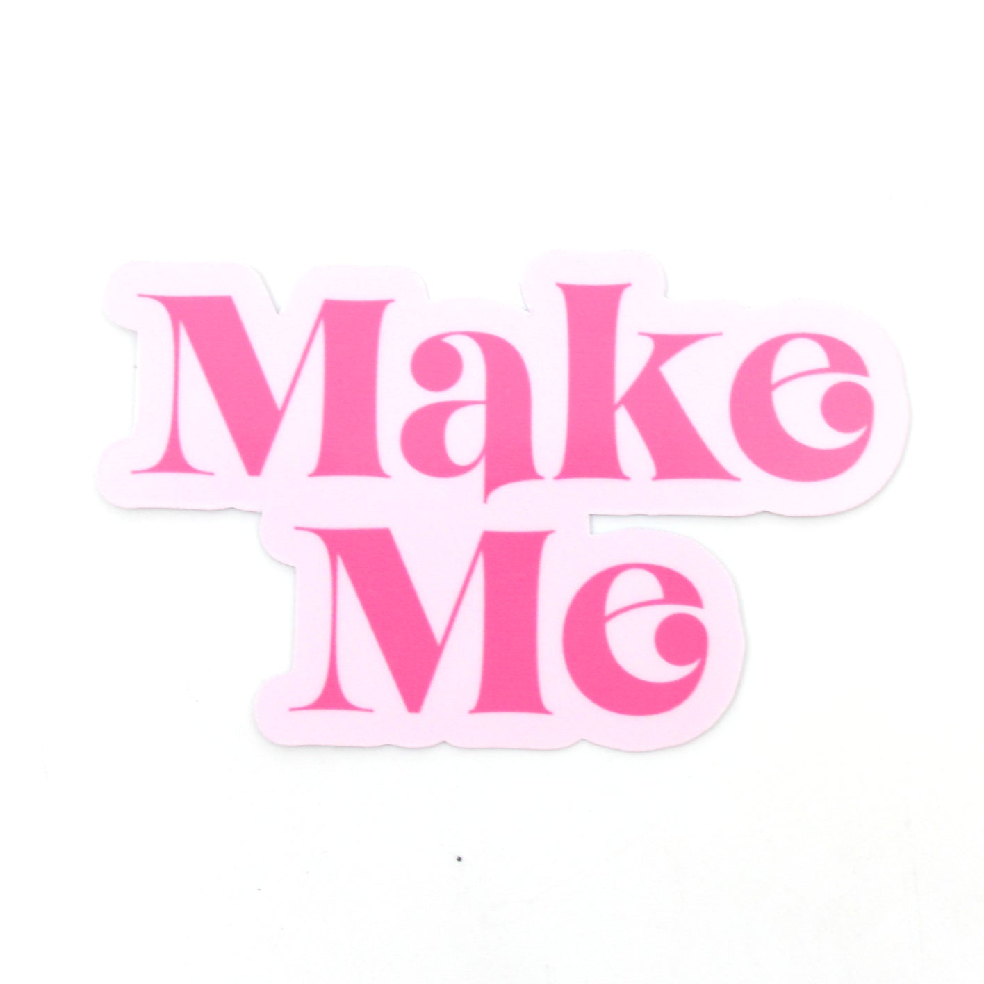 Make Me - Brat Vinyl Sticker Sticker Restrained Grace