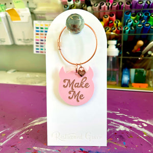 Make Me - Brat Keychain/Bag Tag Keychain Restrained Grace