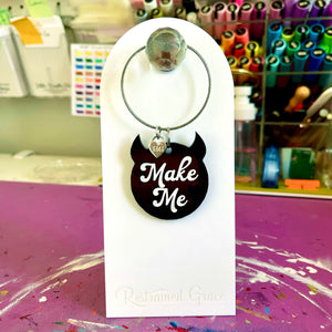 Make Me - Brat Keychain/Bag Tag Keychain Restrained Grace