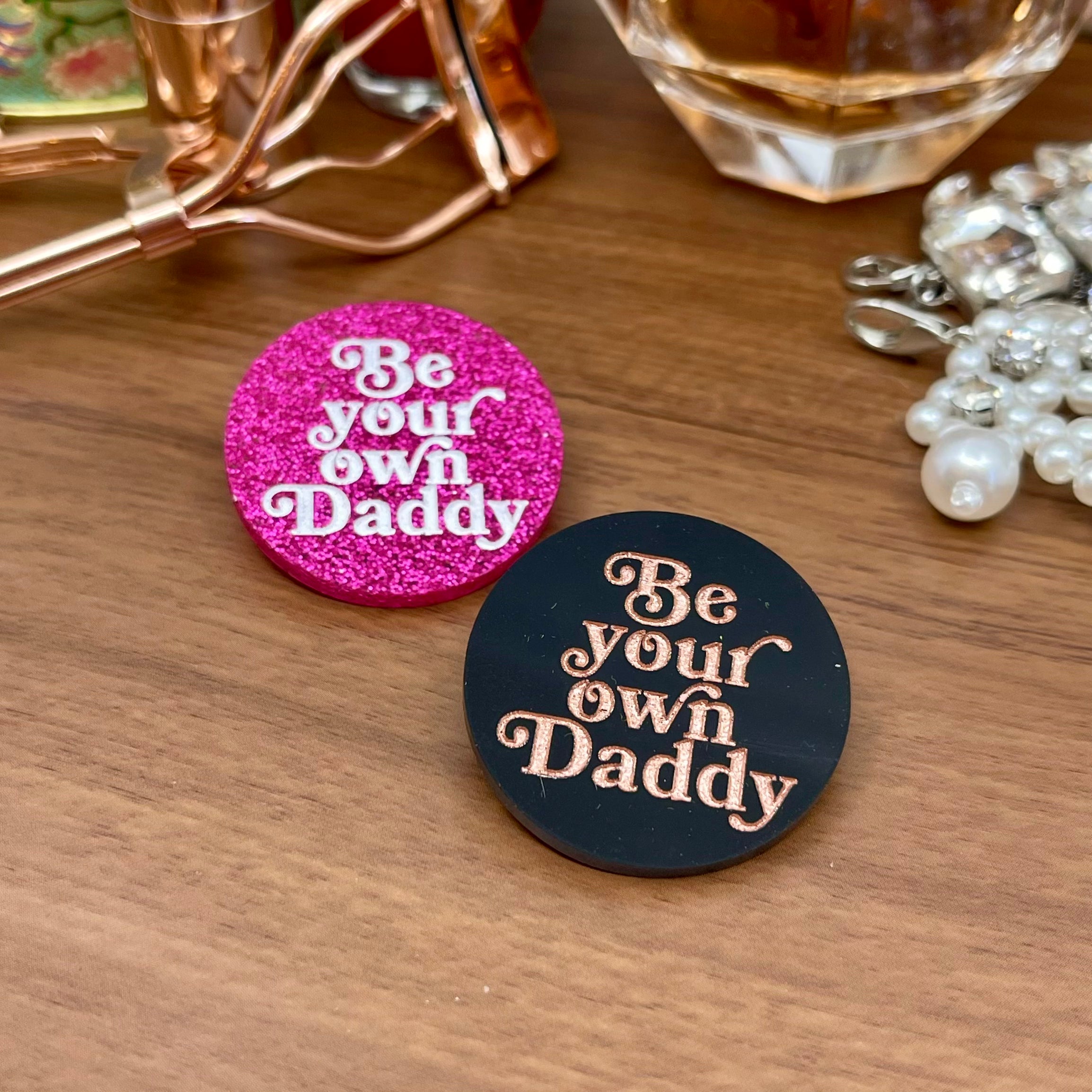Be Your Own Daddy Pin Pin Restrained Grace