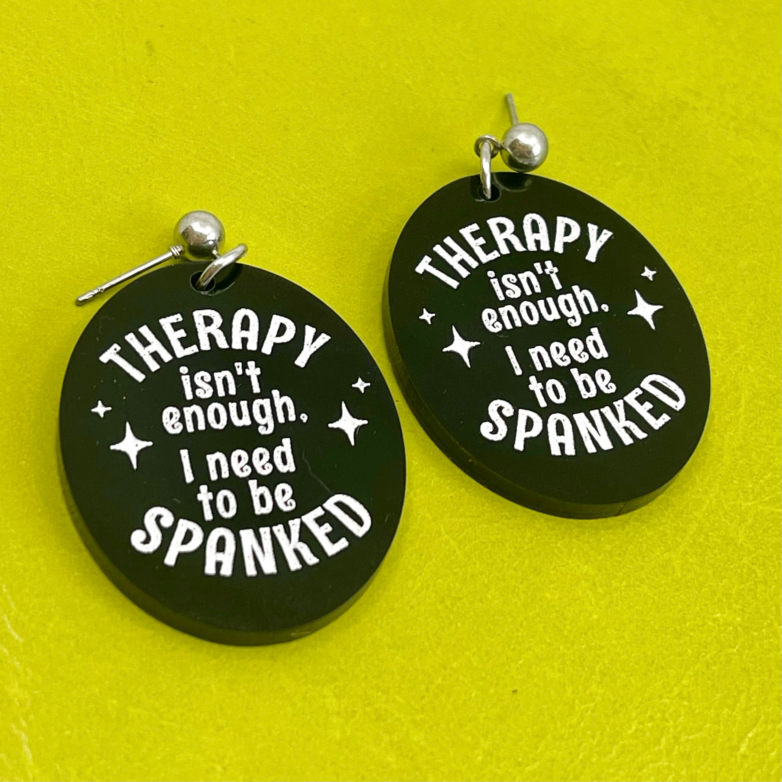Therapy Isn't Enough, I Need to Be Spanked - Earrings Earrings Restrained Grace