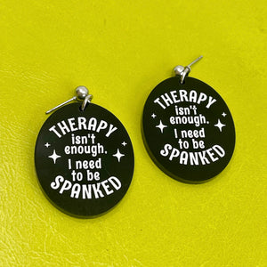Therapy Isn't Enough, I Need to Be Spanked - Earrings Earrings Restrained Grace Black