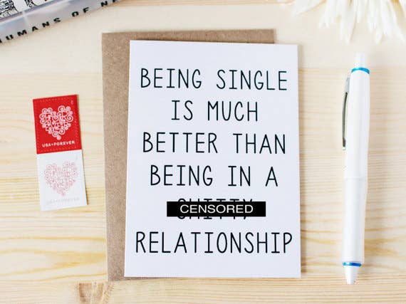 Honest AF Cards - Being Single Is Much Better Breakup Card Greeting Card Honest AF Cards