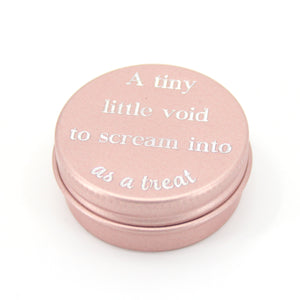 A Tiny Little Void to Scream into, as a Treat Box Restrained Grace