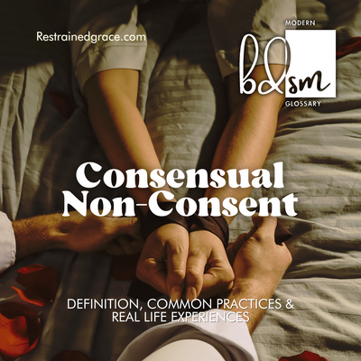 Consensual Non-Consent (CNC)
