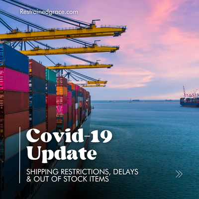 COVID-19 Update: Shipping Restrictions & Delays, Out of Stock Items