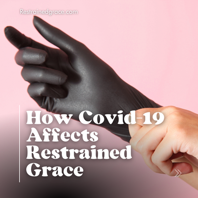 How COVID-19 Affects Restrained Grace