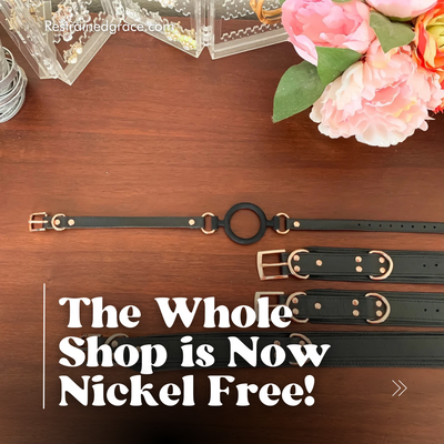 The Whole Shop is Now Nickel Free!