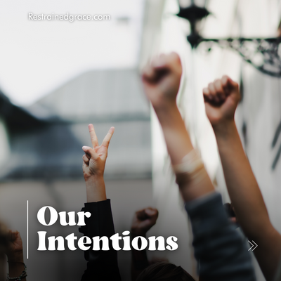 Our Intentions