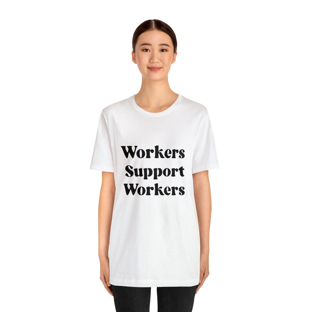 Workers Support Workers Unisex T-Shirt T-Shirt Restrained Grace   