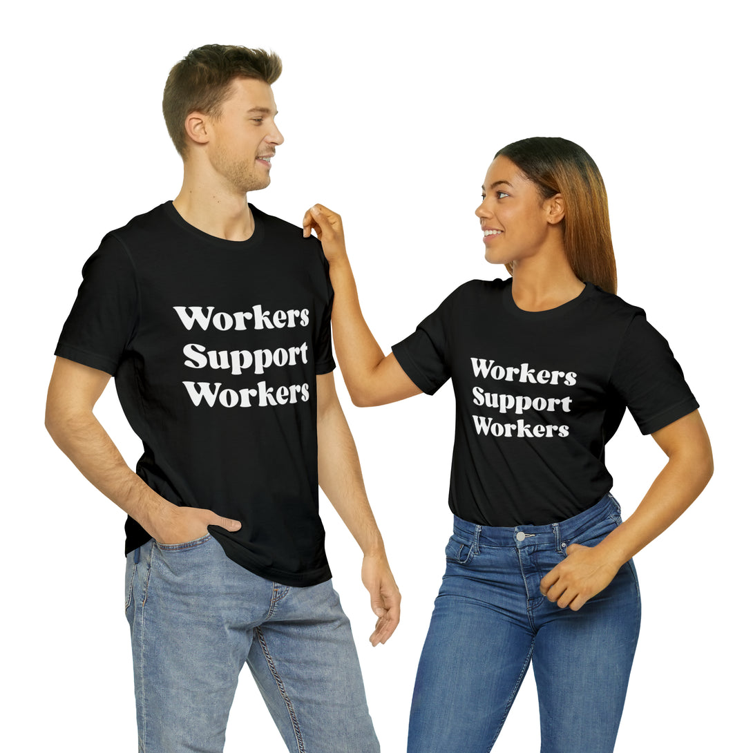 Workers Support Workers Unisex T-Shirt T-Shirt Restrained Grace   