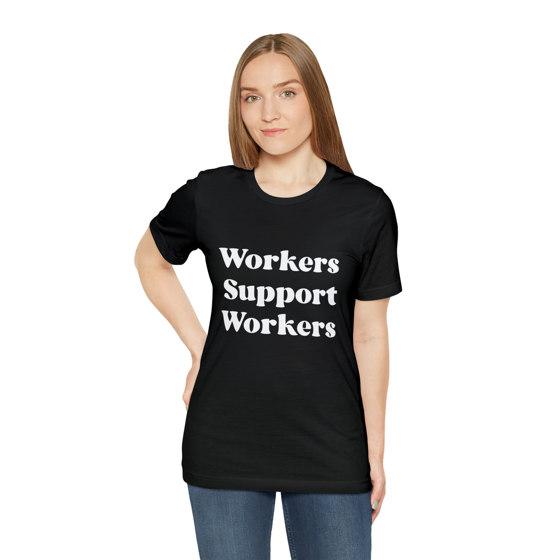 Workers Support Workers Unisex T-Shirt T-Shirt Restrained Grace   