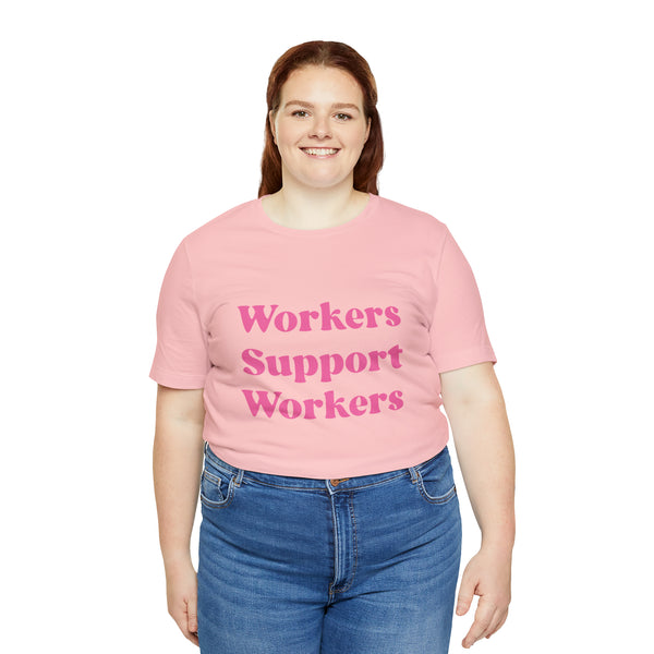 Workers Support Workers Unisex T-Shirt T-Shirt Restrained Grace Pink S 