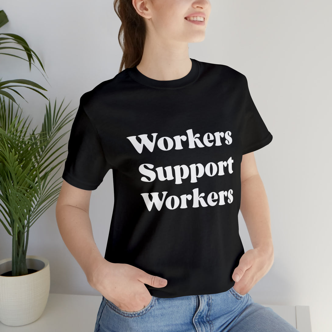 Workers Support Workers Unisex T-Shirt T-Shirt Restrained Grace   