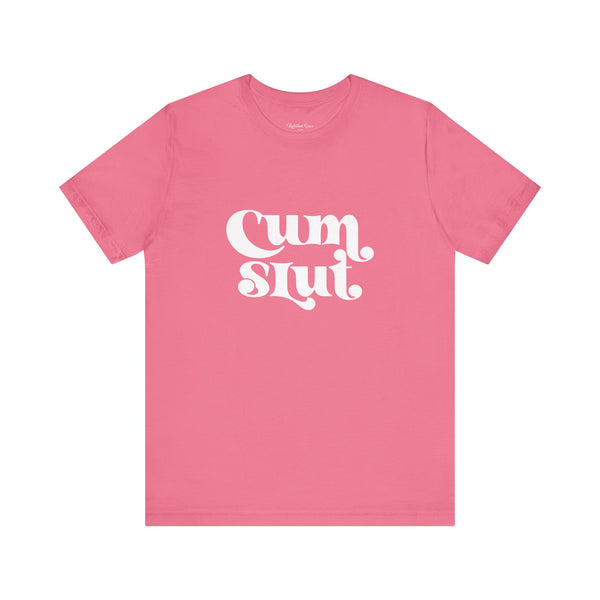 Cum Slut Groovy - Unisex T-Shirt