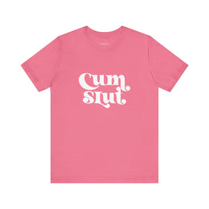 Cum Slut Groovy - Unisex T-Shirt T-Shirt Restrained Grace   