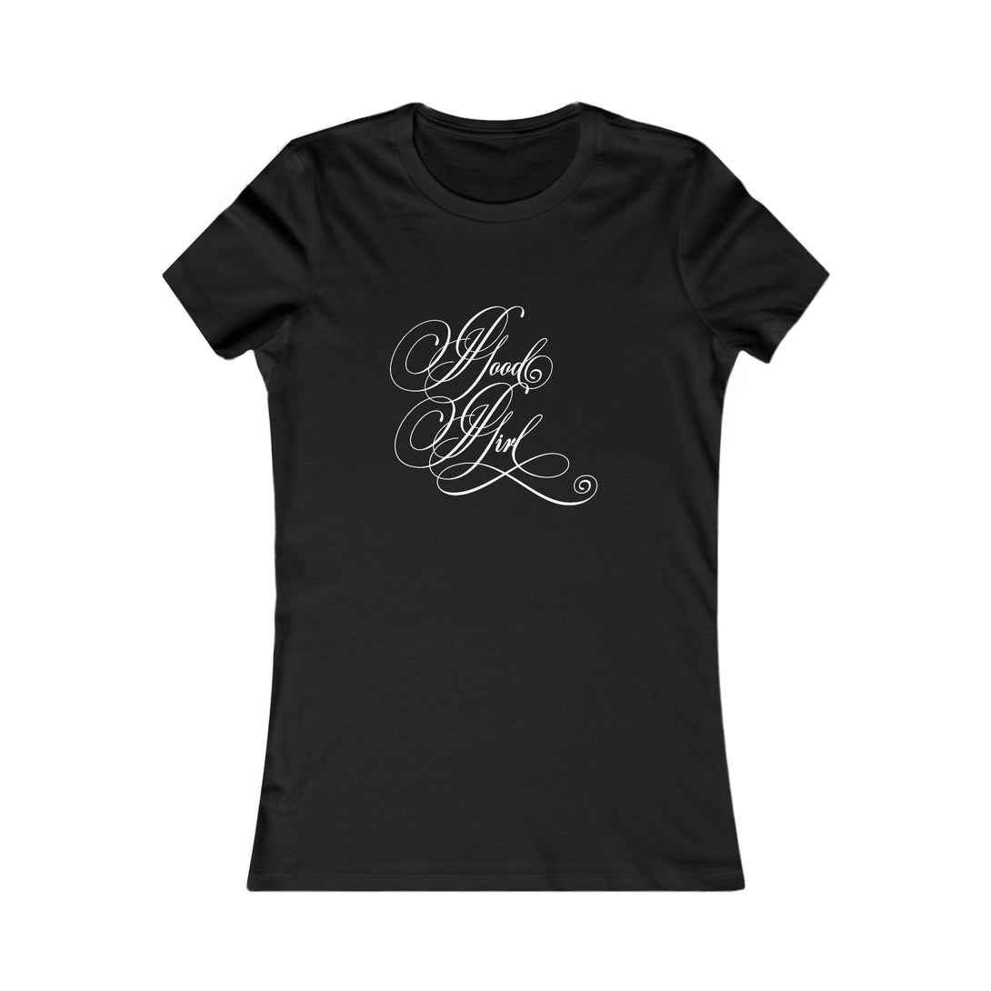 Good Girl Calligraphy - Femme Fit T-Shirt T-Shirt Restrained Grace S Black 