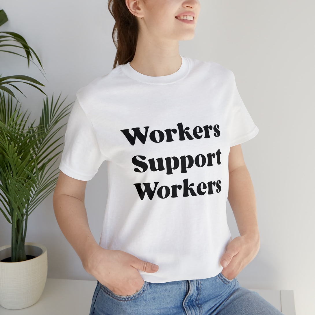 Workers Support Workers Unisex T-Shirt T-Shirt Restrained Grace   