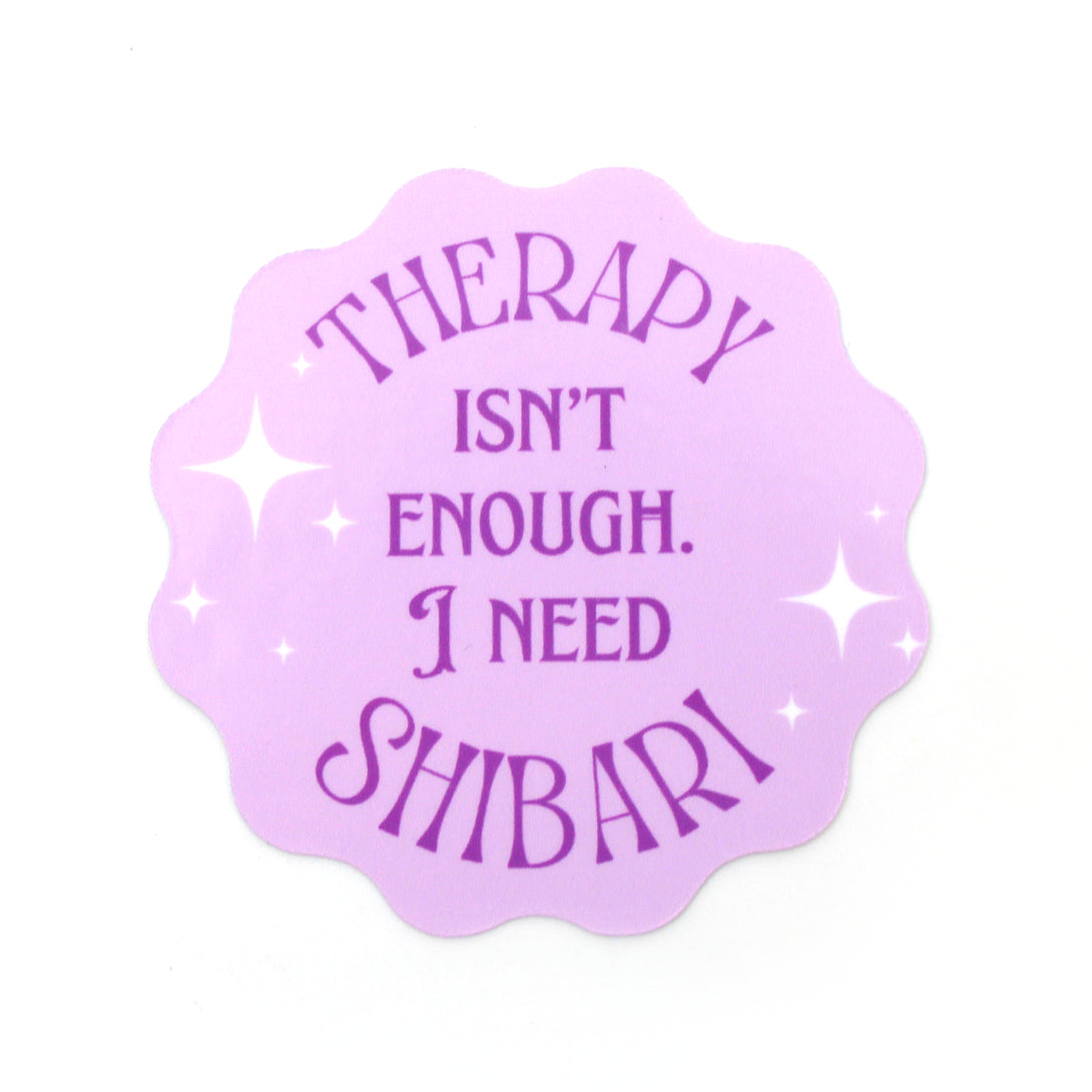 Therapy Isn’t Enough I Need Shibari - Vinyl Sticker Sticker Restrained Grace   