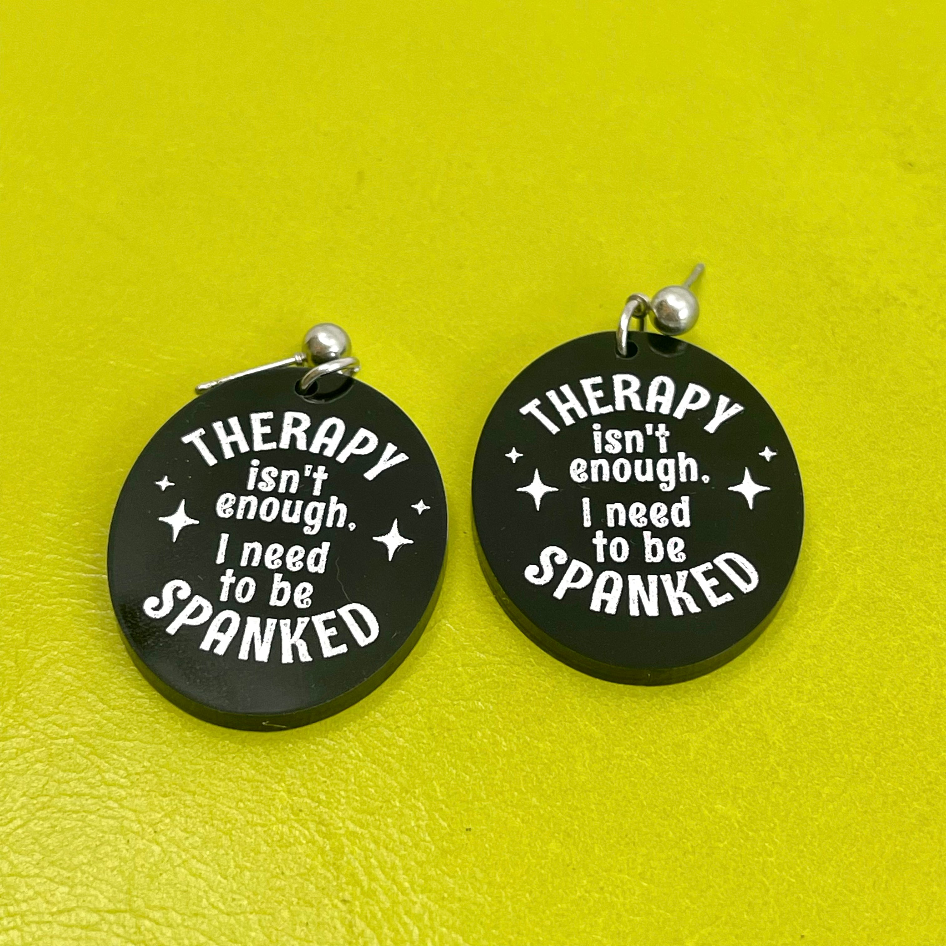 Therapy Isn't Enough, I Need to Be Spanked - Earrings Earrings Restrained Grace