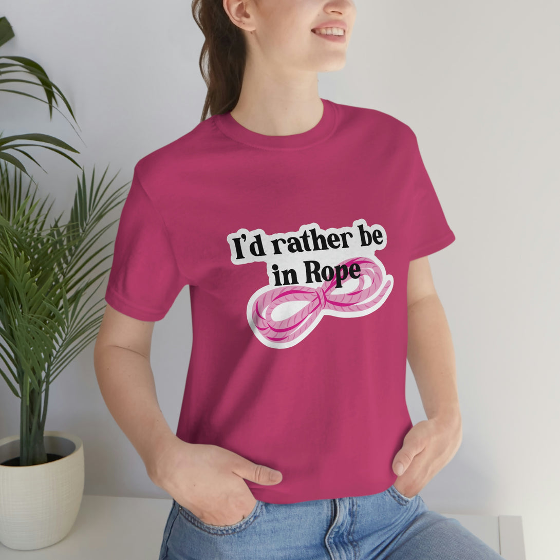 I'd Rather Be in Rope (Pink) Unisex T-Shirt T-Shirt Restrained Grace   