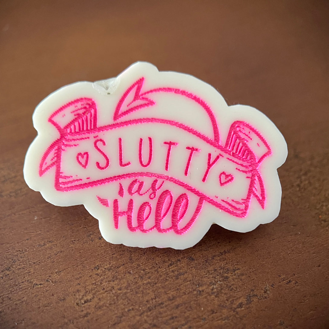 Slutty as Hell Acrylic Pin Pin Restrained Grace   