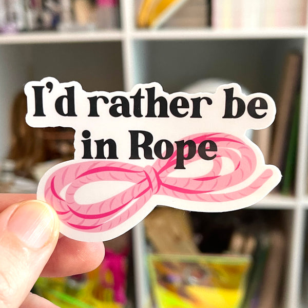 I'd Rather Be in Rope Pink - Vinyl Sticker Sticker Restrained Grace   