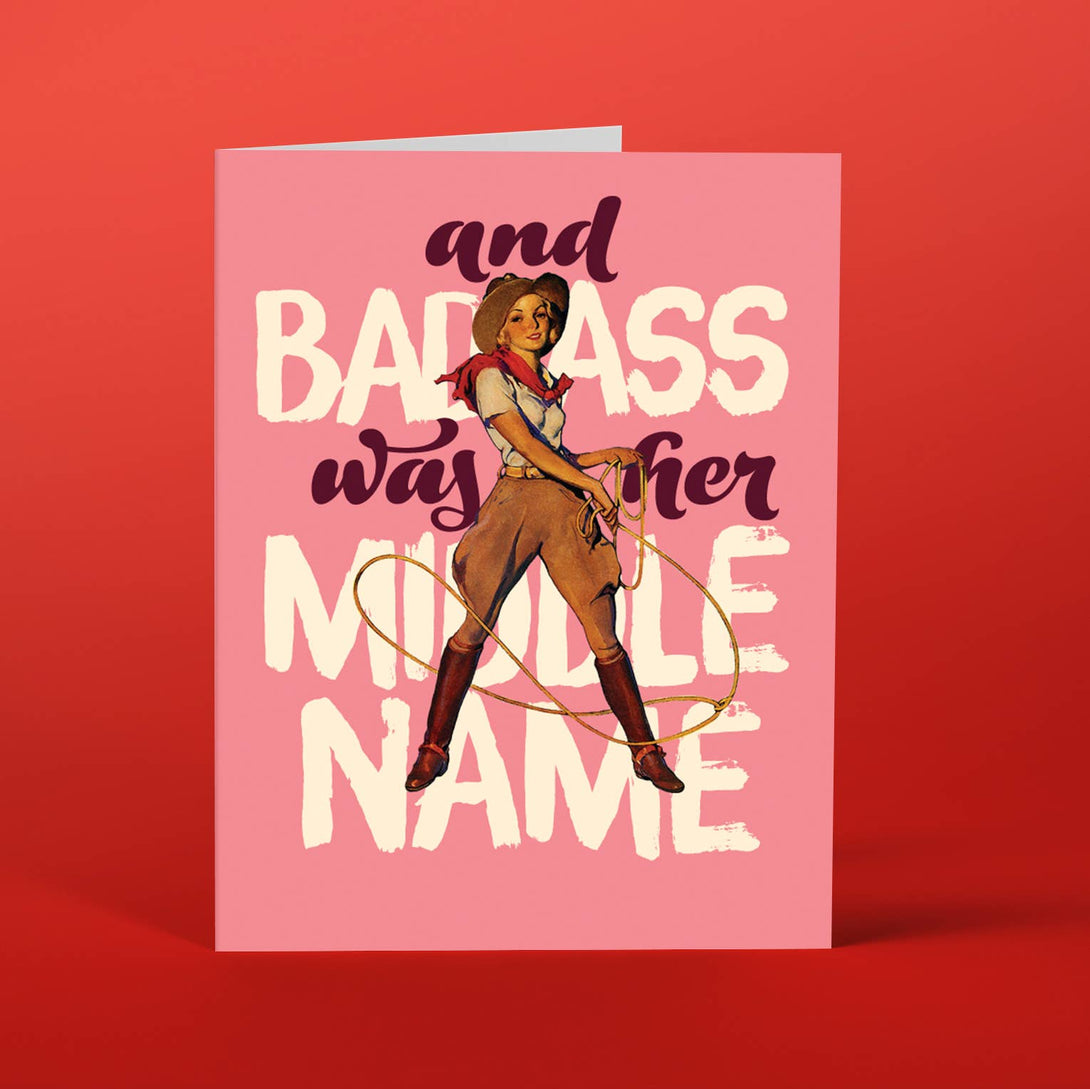 OffensiveDelightful - And Badass was Her Middle Name Greeting Card Greeting Card OffensiveDelightful   